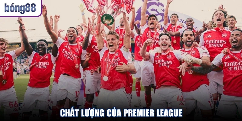 Chất lượng của Premier League