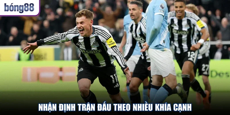 Nhận định trận đấu theo nhiều khía cạnh