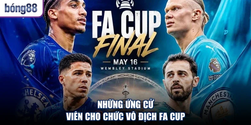 Những ứng cử viên cho chức vô địch FA Cup