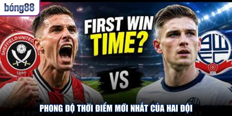 Phong độ thời điểm mới nhất của hai đội