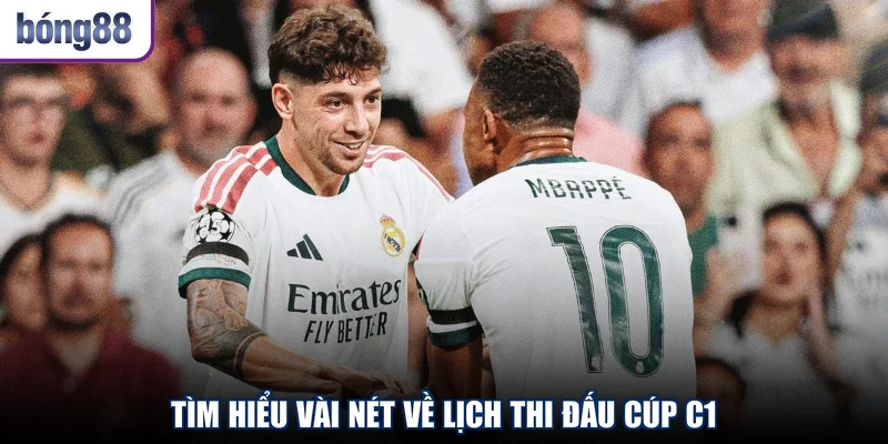 Tìm hiểu vài nét về lịch thi đấu Cúp C1